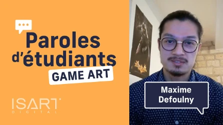 Paroles d'Etudiants | Maxime DEFOULNY | Game Art